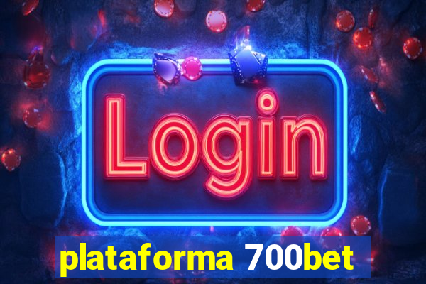 plataforma 700bet
